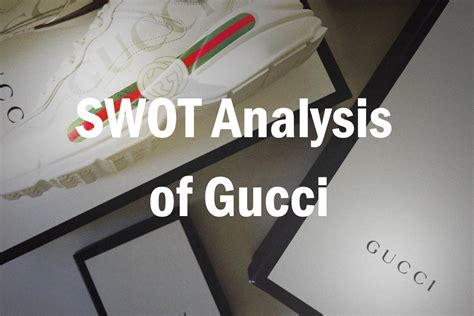 gucci strengths and weaknesses|Gucci: SWOT Analysis, BCG Matrix and Intensive .